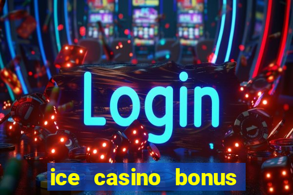 ice casino bonus 25 euro